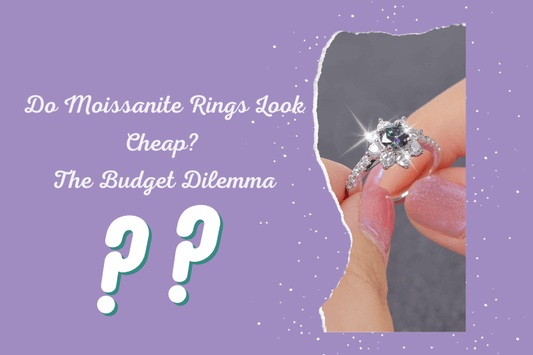 Do Moissanite Rings Look Cheap? The Budget Dilemma